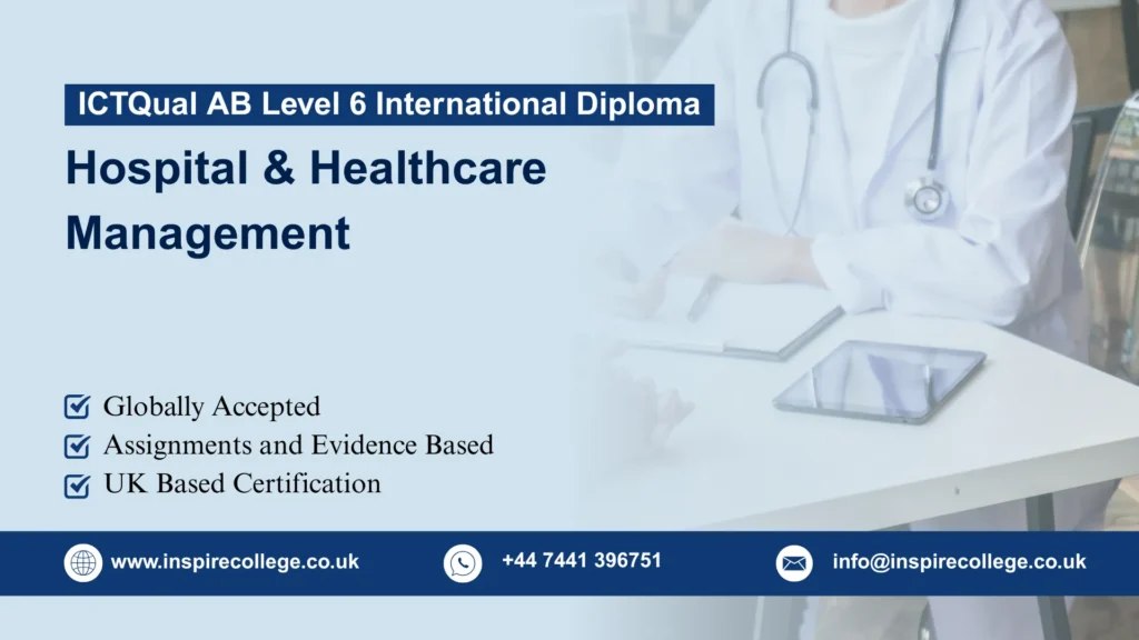 ICTQual AB Level 6 International Diploma in Hospital & Healthcare Management