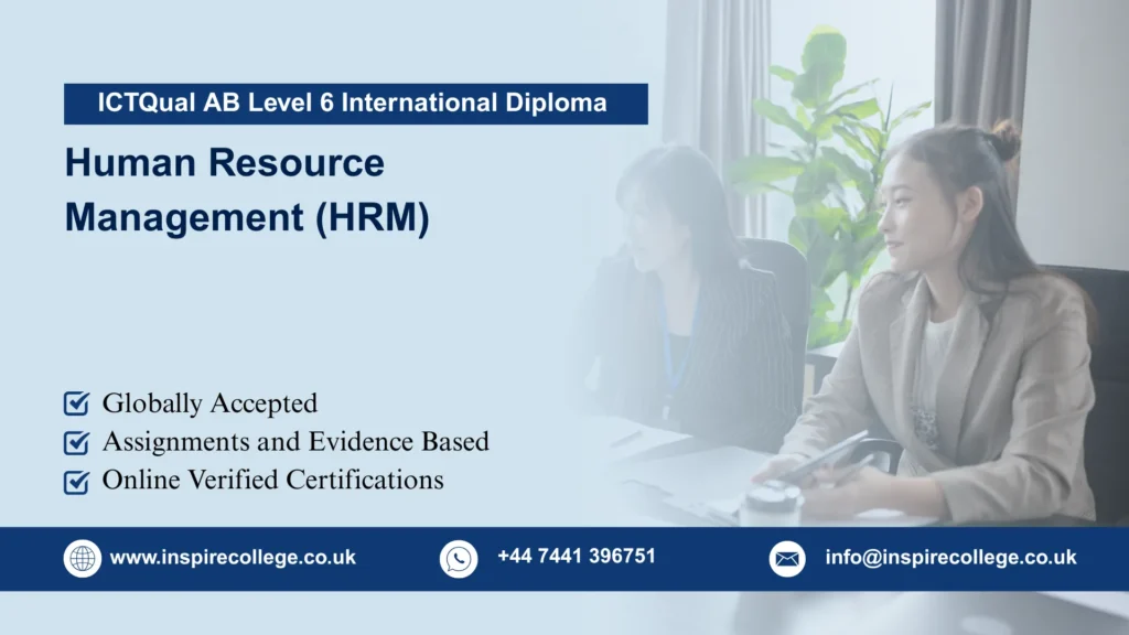 ICTQual AB Level 6 International Diploma in Human Resource Management (HRM)
