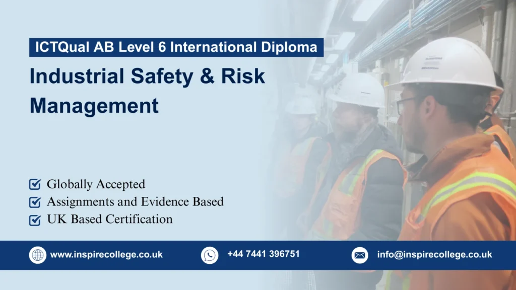 ICTQual AB Level 6 International Diploma in Industrial Safety & Risk Management
