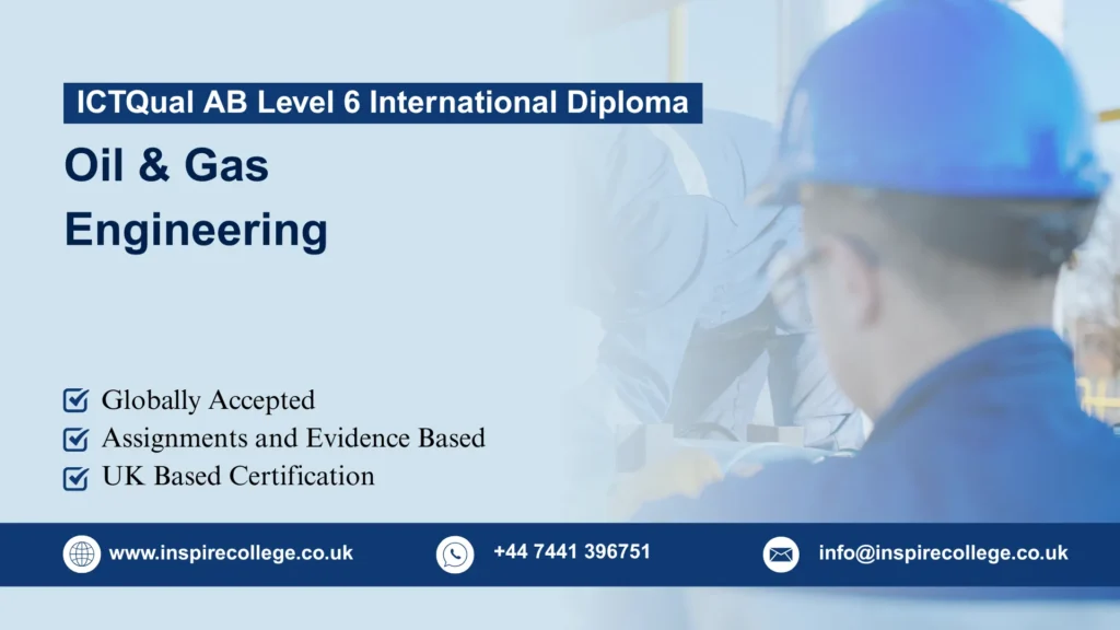 ICTQual AB Level 6 International Diploma in Oil & Gas Engineering