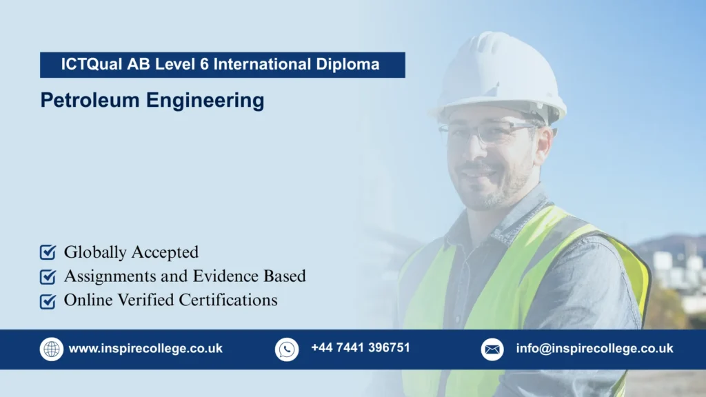 ICTQual AB Level 6 International Diploma in Petroleum Engineering