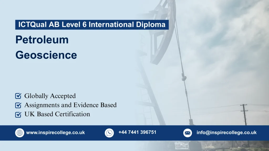 ICTQual AB Level 6 International Diploma in Petroleum Geoscience