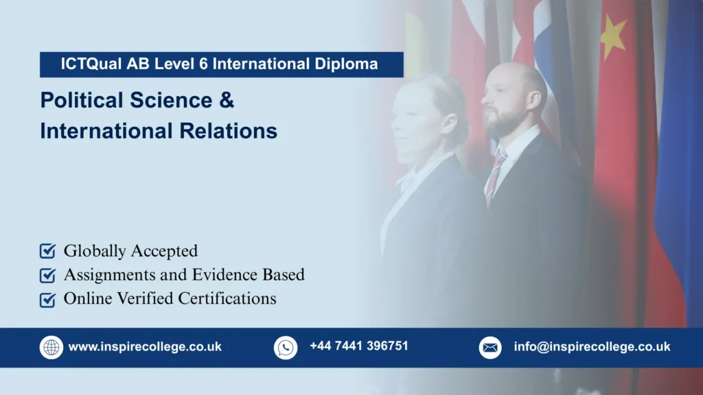 ICTQual AB Level 6 International Diploma in Political Science & International Relations