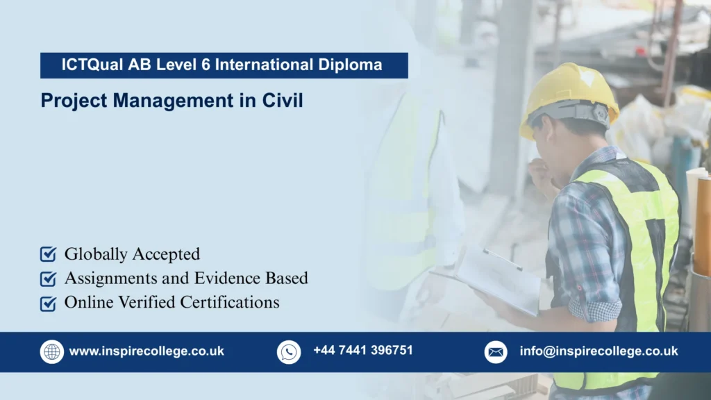 ICTQual AB Level 6 International Diploma in Project Management in Civil
