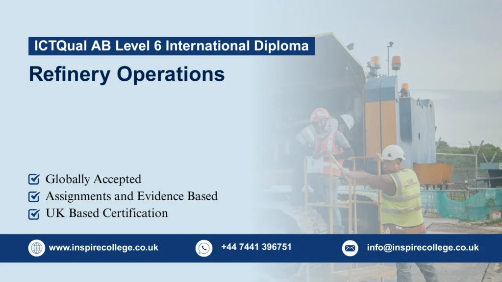 ICTQual AB Level 6 International Diploma in Refinery Operations