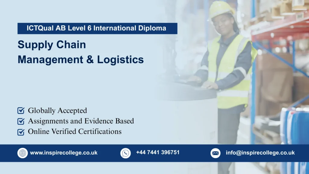 ICTQual AB Level 6 International Diploma in Supply Chain Management & LogisticsICTQual AB Level 6 International Diploma in Supply Chain Management & Logistics