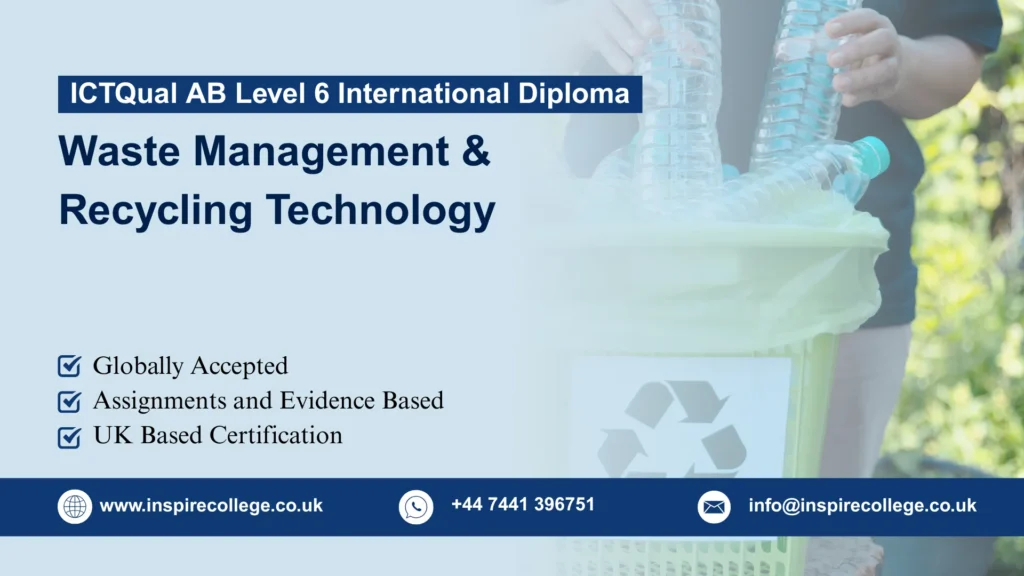 ICTQual AB Level 6 International Diploma in Waste Management & Recycling Technology