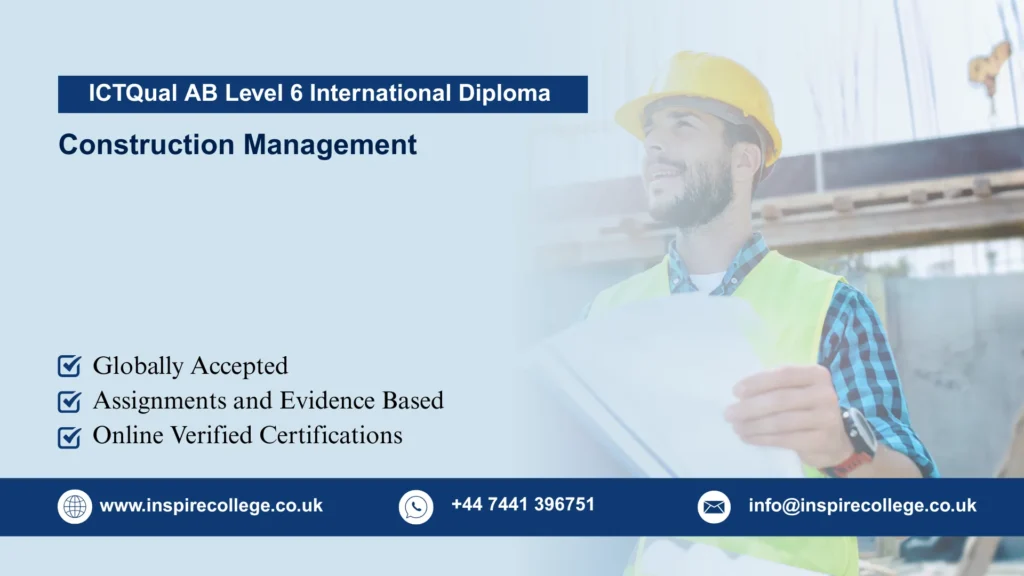 ICTQual AB Level 6 International Diploma in Construction Management