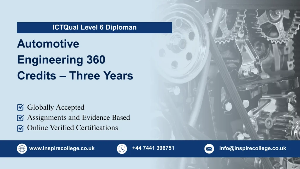 ICTQual Level 6 Diploma in Automotive Engineering 360 Credits – Three Years