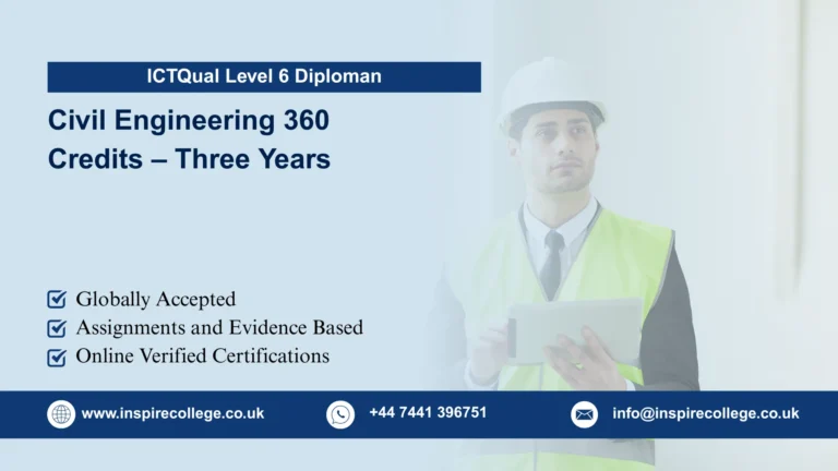 ICTQual Level 6 Diploma in Civil Engineering 360 Credits – Three Years