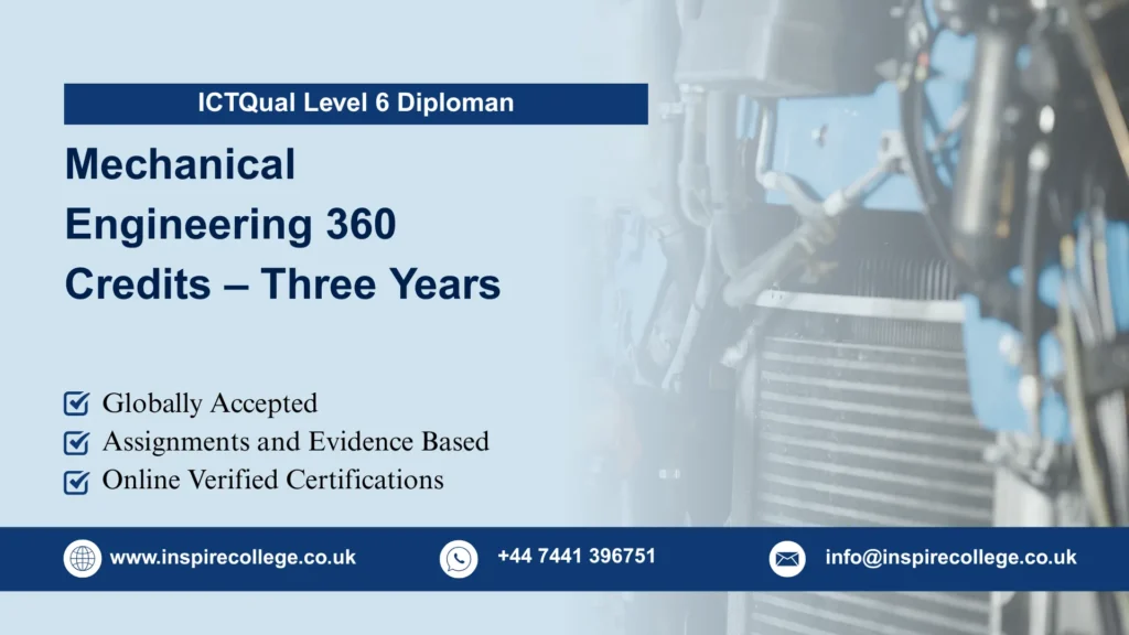 ICTQual Level 6 Diploma in Mechanical Engineering 360 Credits – Three Years