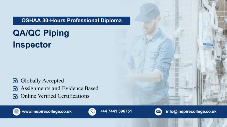 OSHAA 30-Hours Professional Diploma in QA/QC Piping Inspector