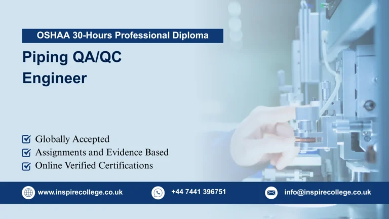 OSHAA 30-Hours Professional Diploma in Piping QA/QC Engineer