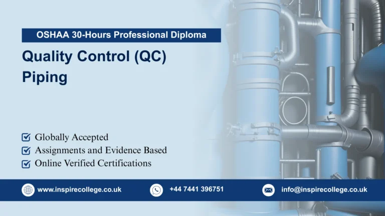 OSHAA 30-Hours Professional Diploma in Quality Control (QC) Piping
