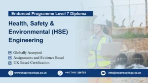 Endorsed Programme in Level 7 Diploma in Health, Safety & Environmental (HSE) Engineering