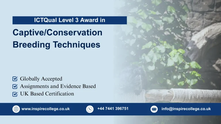 ICTQual Level 3 Award in Captive / Conservation Breeding Techniques