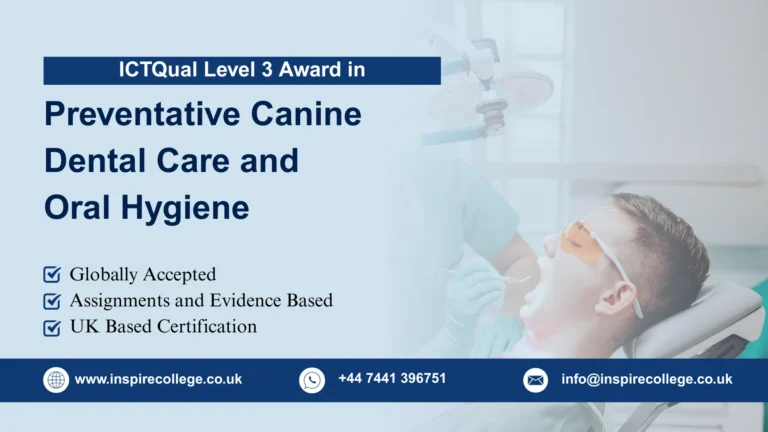 ICTQual Level 3 Award in Preventative Canine Dental Care and Oral Hygiene 
