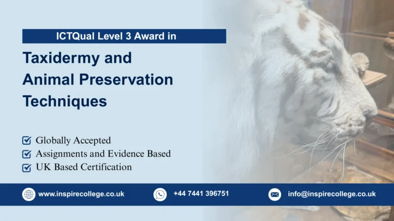 ICTQual Level 3 Award in Taxidermy and Animal Preservation Techniques