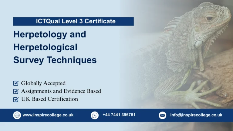 ICTQual Level 3 Certificate in Herpetology and Herpetological Survey Techniques