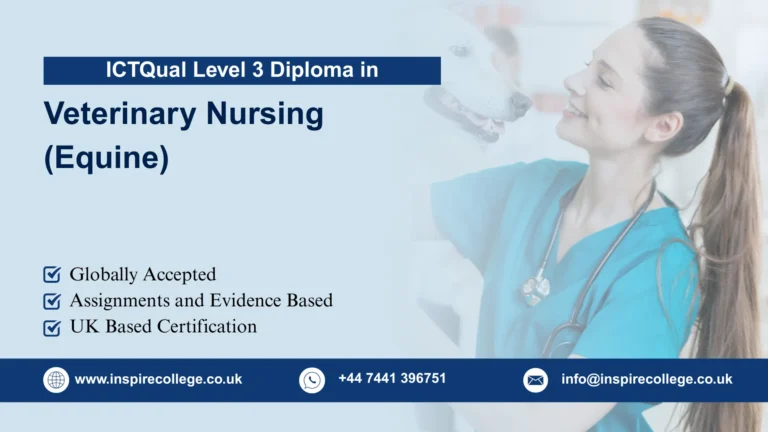 ICTQual Level 3 Diploma in Veterinary Nursing (Equine)