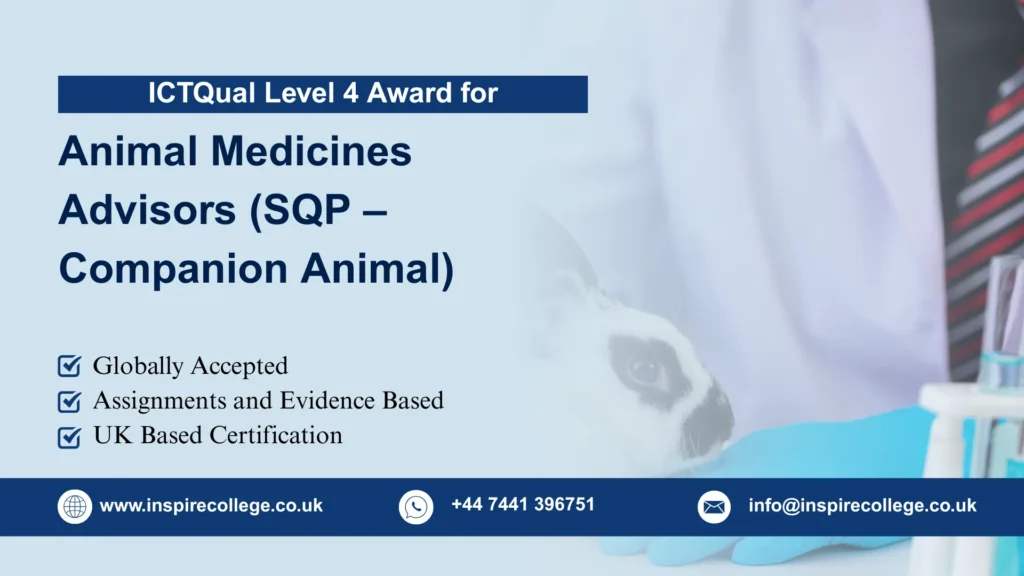 ICTQual Level 4 Award for Animal Medicines Advisors (SQP – Companion Animal)