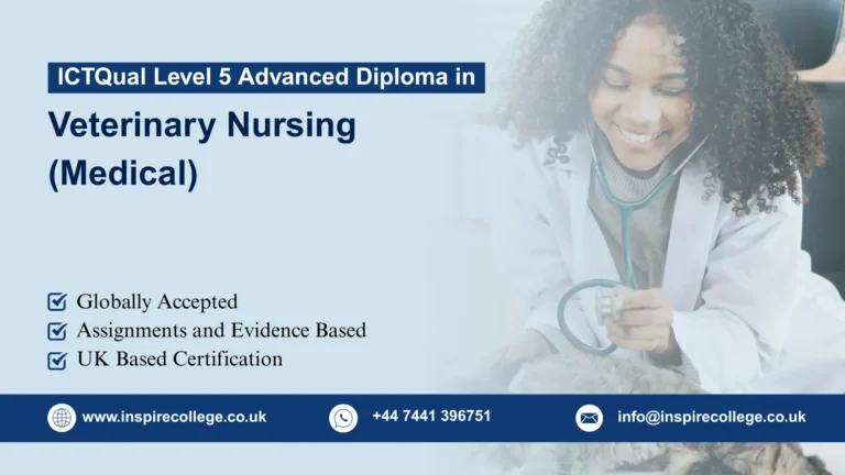 ICTQual Level 5 Advanced Diploma in Veterinary Nursing (Medical)