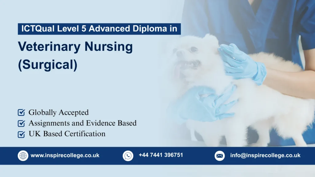 ICTQual Level 5 Advanced Diploma in Veterinary Nursing (Surgical)