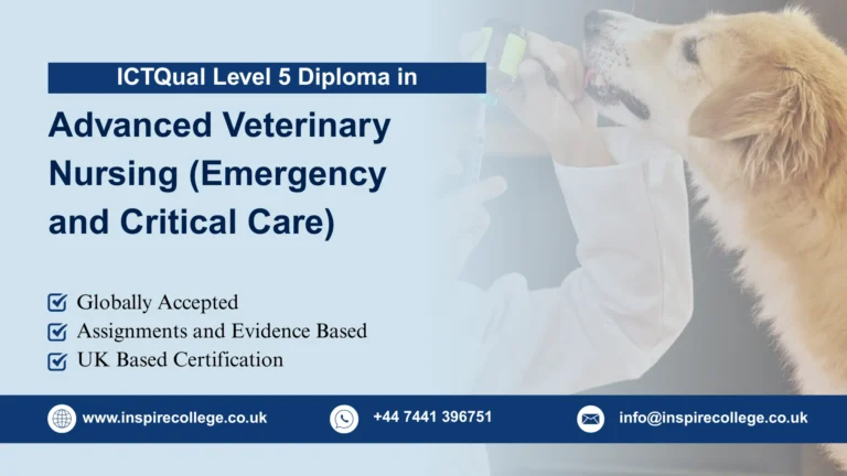 ICTQual Level 5 Diploma in Advanced Veterinary Nursing (Emergency and Critical Care) 