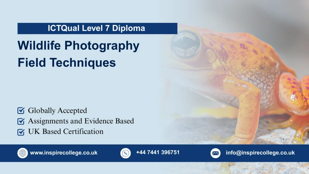 ICTQual Level 7 Diploma in Wildlife Photography Field Techniques