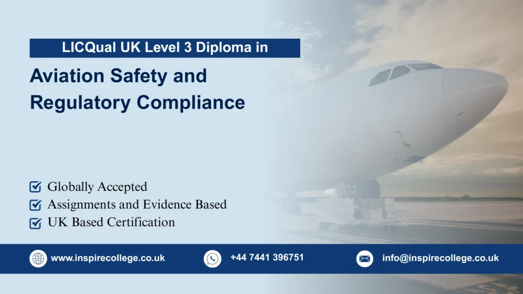 LICQual UK Level 3 Diploma in Aviation Safety and Regulatory Compliance
