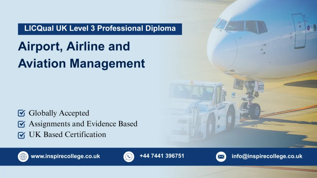LICQual UK Level 3 Professional Diploma in Airport, Airline and Aviation Management