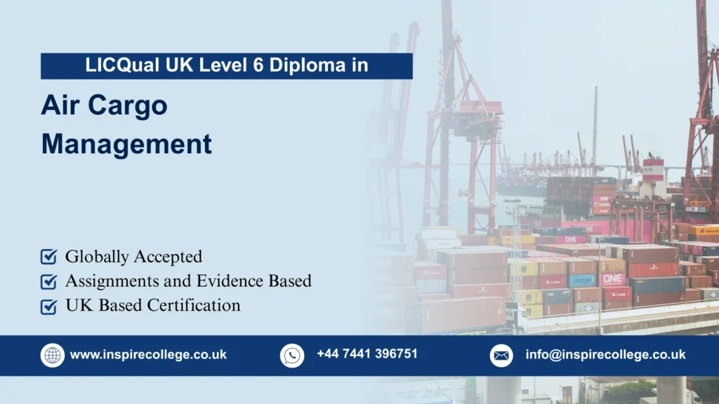LICQual UK Level 6 Diploma in Air Cargo Management