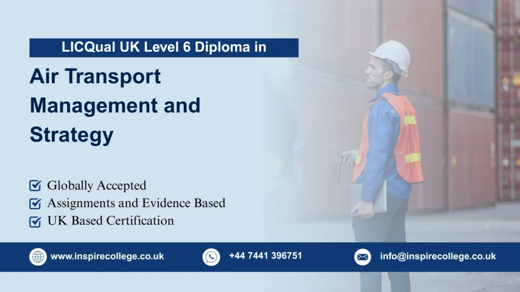 LICQual UK Level 6 Diploma in Air Transport Management and Strategy