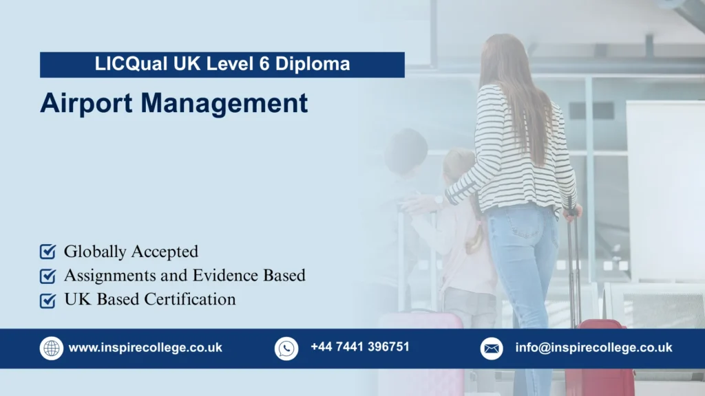 LICQual UK Level 6 Diploma in Airport Management