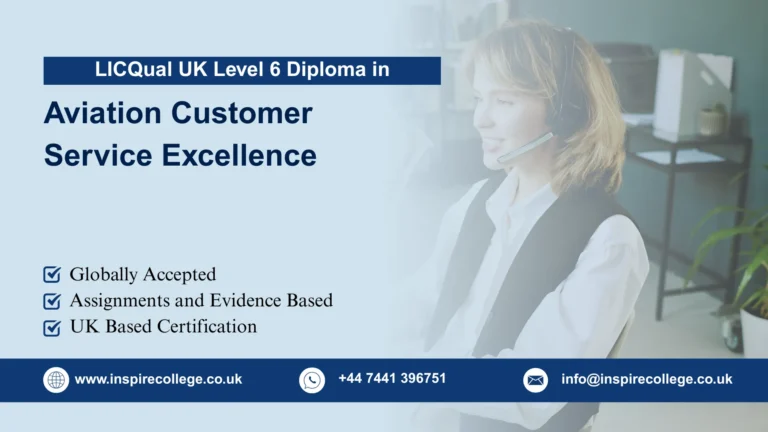 LICQual UK Level 6 Diploma in Aviation Customer Service Excellence