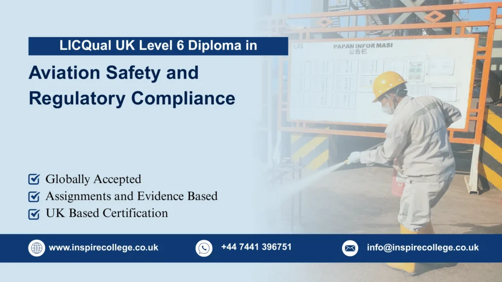 LICQual UK Level 6 Diploma in Aviation Safety and Regulatory Compliance
