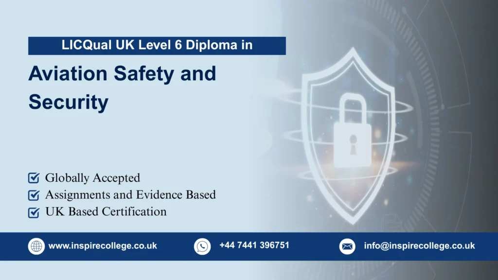 LICQual UK Level 6 Diploma in Aviation Safety and Security