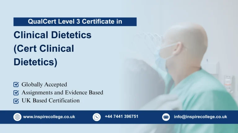 QualCert Level 3 Certificate in Clinical Dietetics (Cert Clinical Dietetics)