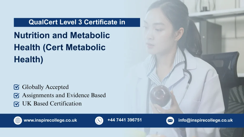 QualCert Level 3 Certificate in Nutrition and Metabolic Health (Cert Metabolic Health)