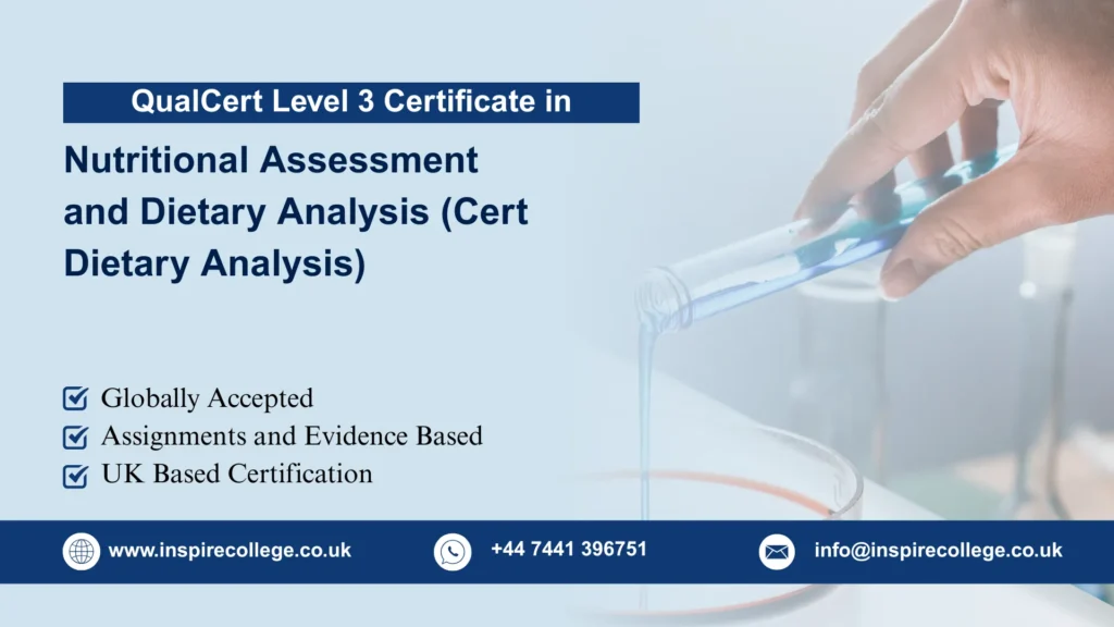 QualCert Level 3 Certificate in Nutritional Assessment and Dietary Analysis (Cert Dietary Analysis)