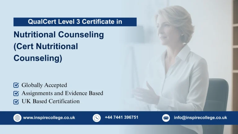 QualCert Level 3 Certificate in Nutritional Counseling (Cert Nutritional Counseling)