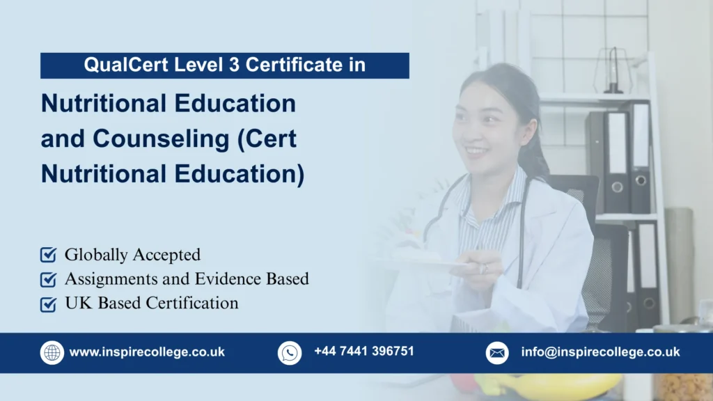 QualCert Level 3 Certificate in Nutritional Education and Counseling (Cert Nutritional Education)