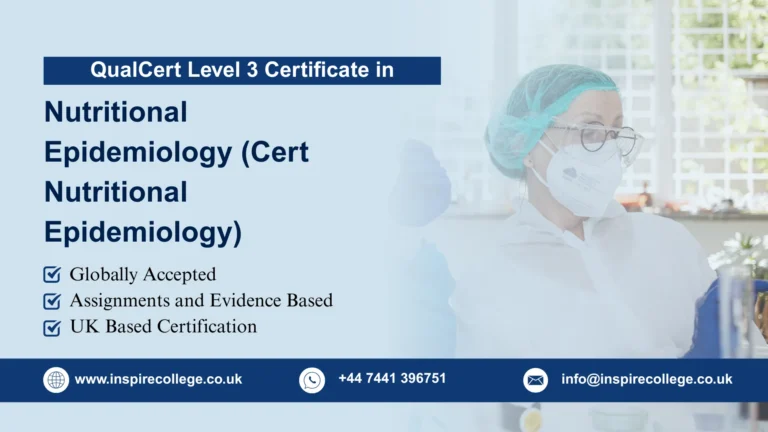 QualCert Level 3 Certificate in Nutritional Epidemiology (Cert Nutritional Epidemiology)