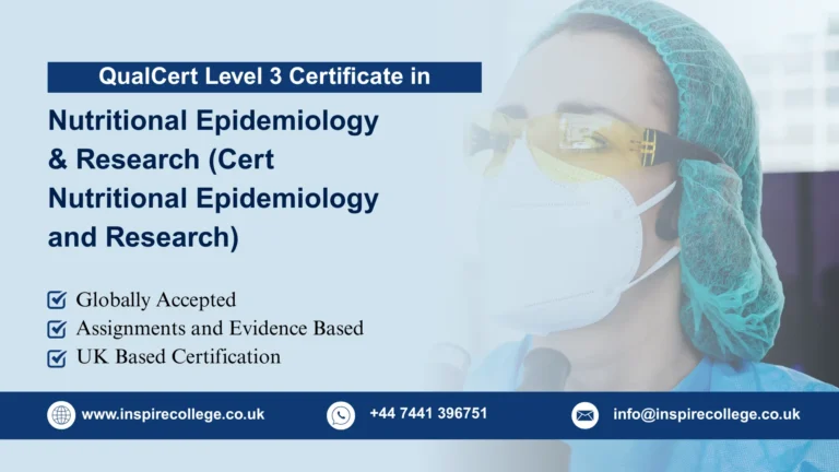 QualCert Level 3 Certificate in Nutritional Epidemiology and Research (Cert Nutritional Epidemiology and Research)