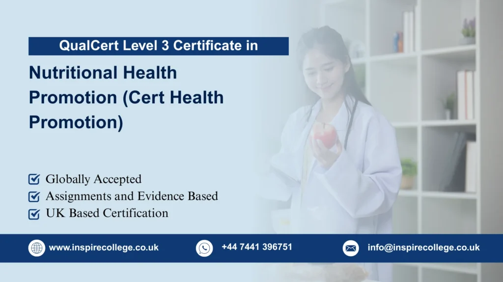 QualCert Level 3 Certificate in Nutritional Health Promotion (Cert Health Promotion)