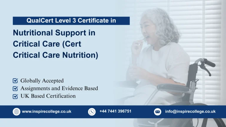 QualCert Level 3 Certificate in Nutritional Support in Critical Care (Cert Critical Care Nutrition)