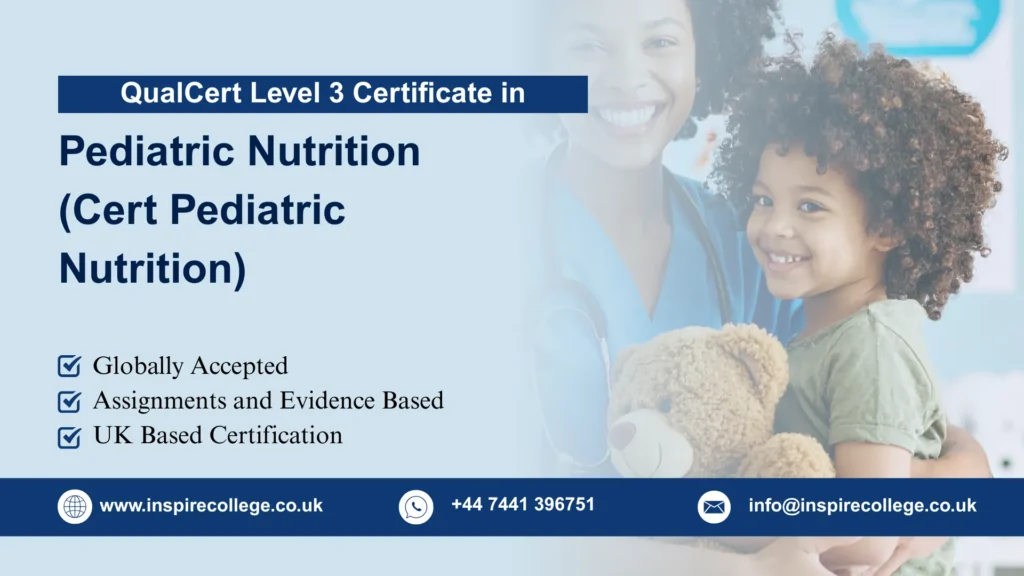 QualCert Level 3 Certificate in Pediatric Nutrition (Cert Pediatric Nutrition)