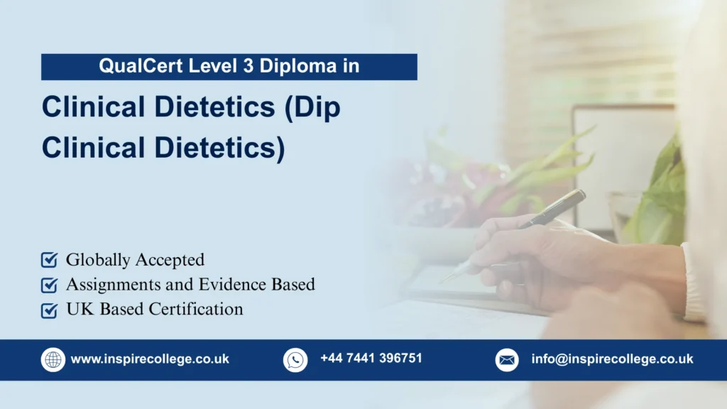 QualCert Level 3 Diploma in Clinical Dietetics (Dip Clinical Dietetics)