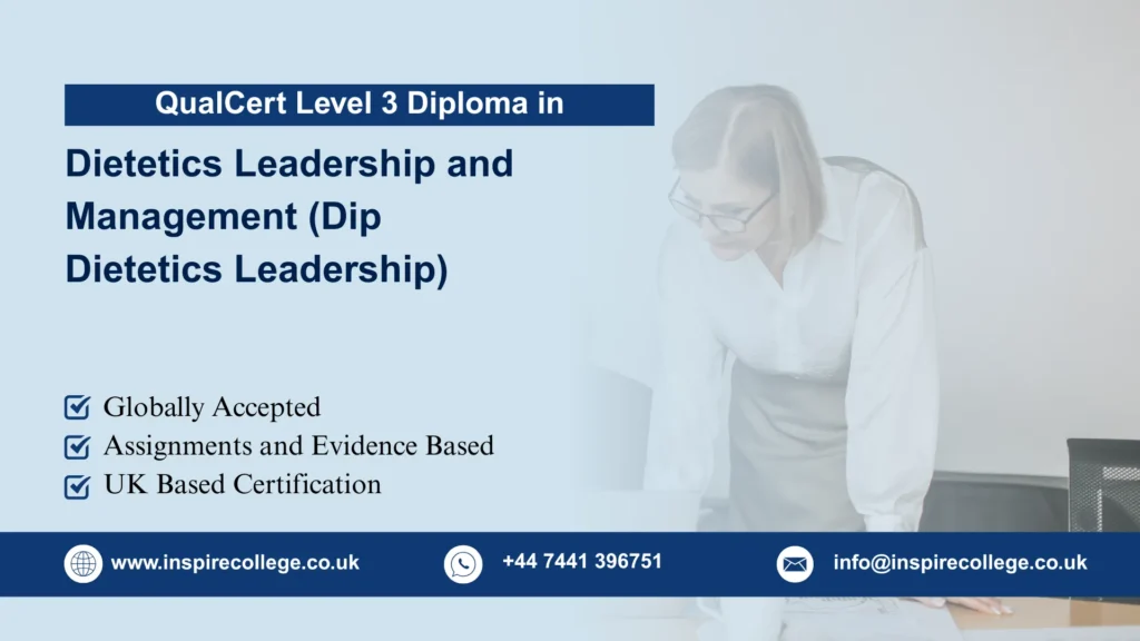  QualCert Level 3 Diploma in Dietetics Leadership and Management (Dip Dietetics Leadership)