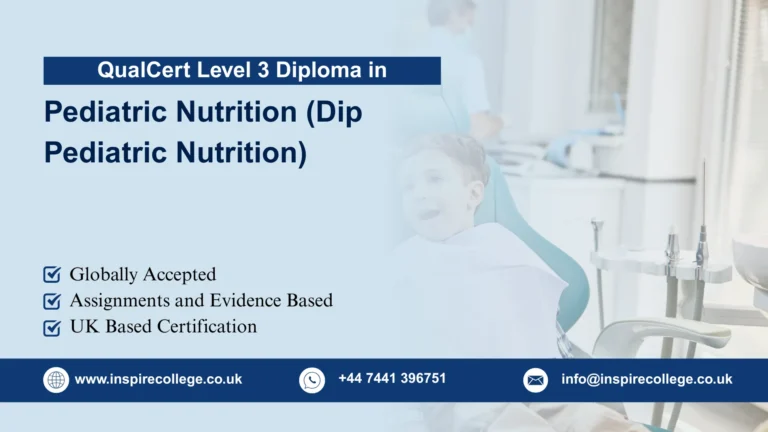 QualCert Level 3 Diploma in Pediatric Nutrition (Dip Pediatric Nutrition)